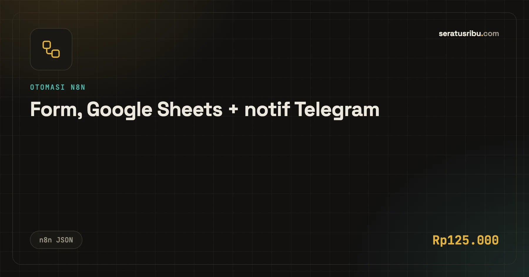 Form, Google Sheets + notif Telegram