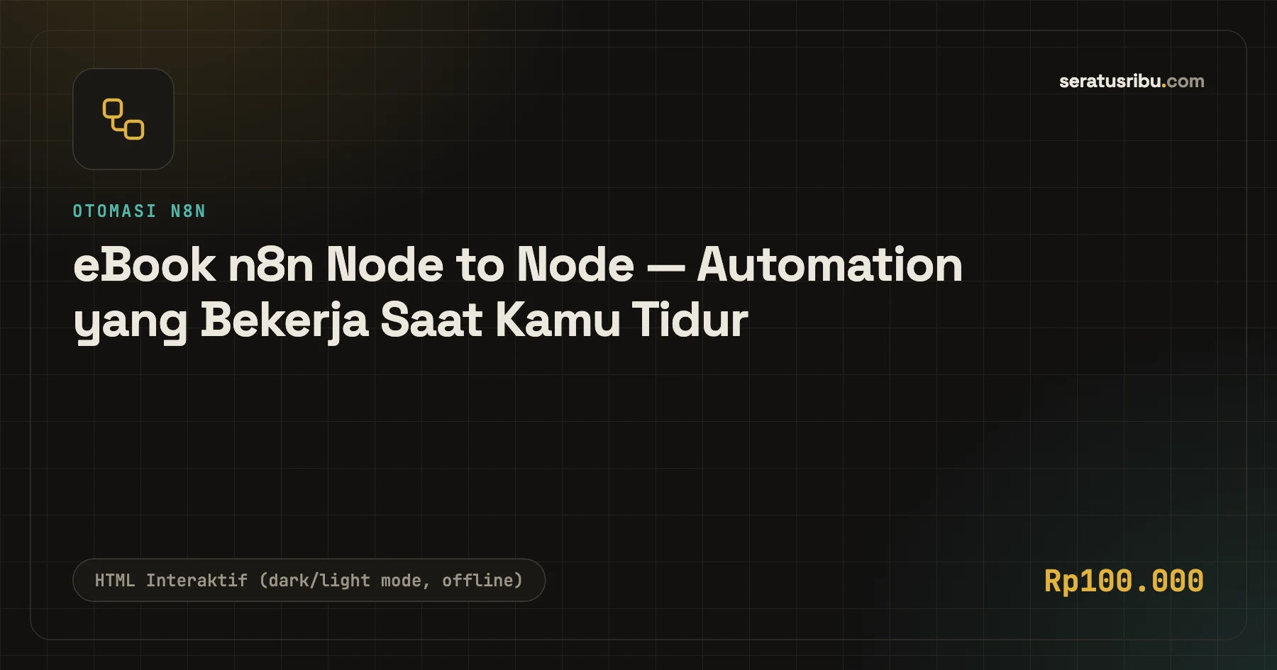 Tampilan eBook n8n Node to Node — Automation yang Bekerja Saat Kamu Tidur
