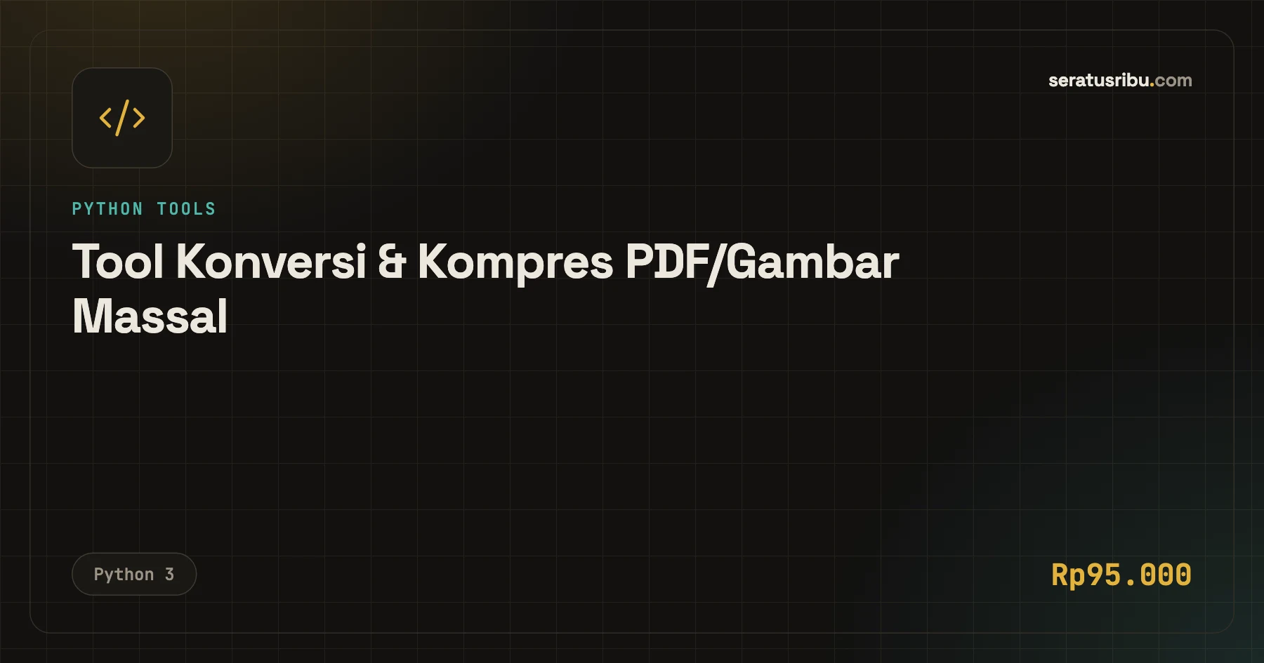 Tool Konversi & Kompres PDF/Gambar Massal